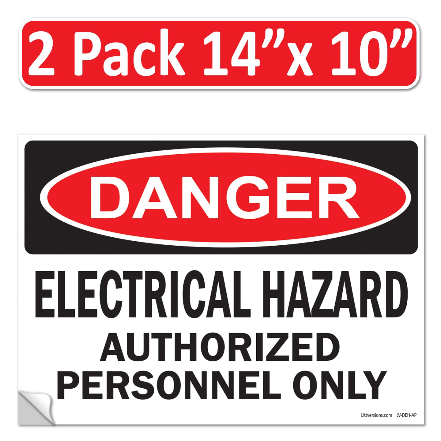Danger Electrical Hazard, Authorized Personnel Only OSHA WARNING Safety Label Sign Decal 6 mil Laminated Engineer Grade UV Protected ANSI NFPA Weather Resistant Indoor Outdoor Use 40656
