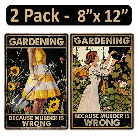 2 Pack  8"x12" Vintage Funny Garden Signs Laminated Vinyl Decals "Because Murder is Wrong" Plant Lover Décor Gift Women Greenhouse Potting Shed Outdoor Yard Art Poster Humor Rustic Look