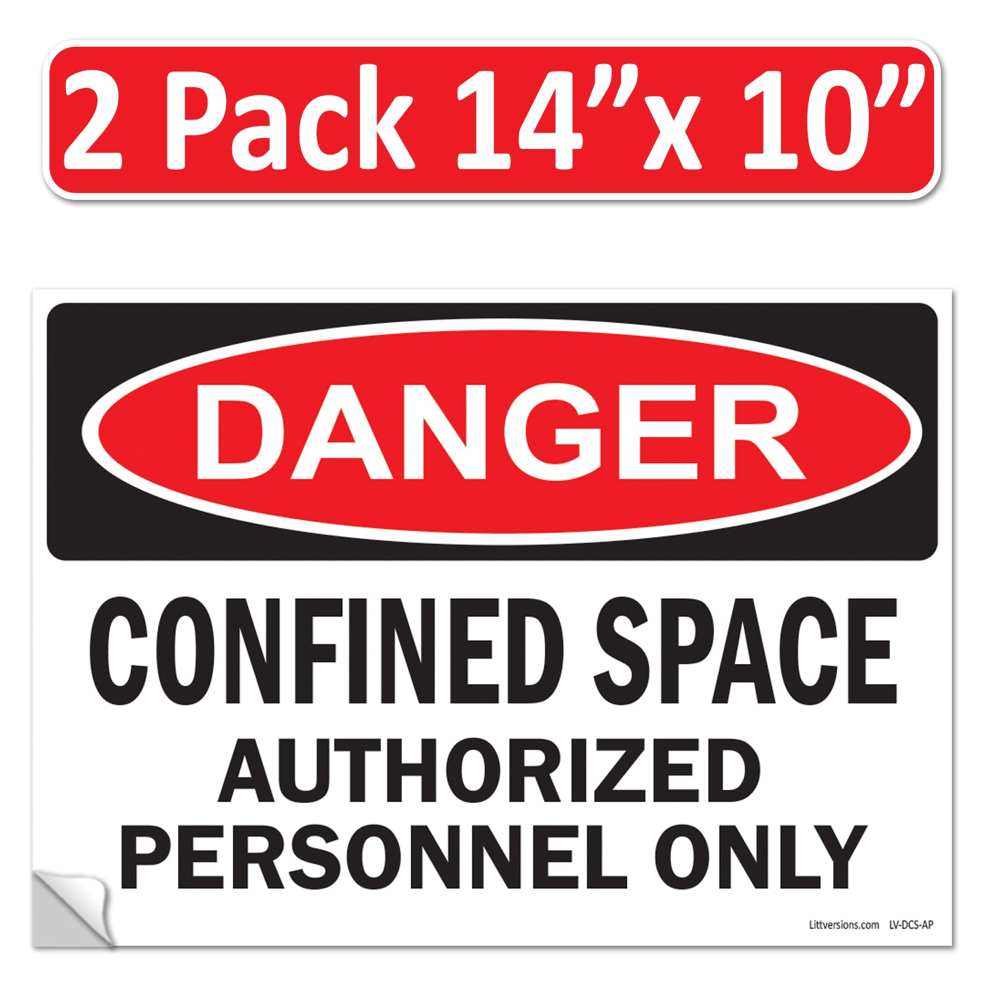 Danger Confined Space Authorized Personnel Only OSHA WARNING Safety Label Sign Decal 6 mil Laminated Engineer Grade UV Protected ANSI NFPA Fade/Weather Resistant Indoor Outdoor 83828
