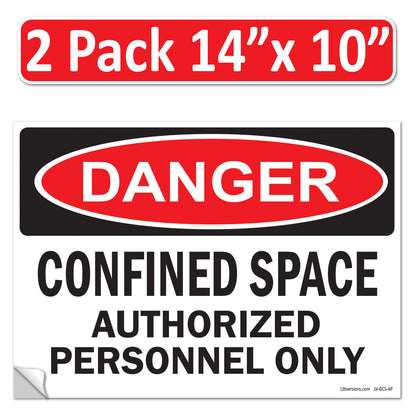 Danger Confined Space Authorized Personnel Only OSHA WARNING Safety Label Sign Decal 6 mil Laminated Engineer Grade UV Protected ANSI NFPA Fade/Weather Resistant Indoor Outdoor 83828
