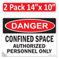 Danger Confined Space Authorized Personnel Only OSHA WARNING Safety Label Sign Decal 6 mil Laminated Engineer Grade UV Protected ANSI NFPA Fade/Weather Resistant Indoor Outdoor 83828