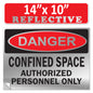 Danger Confined Space Authorized Personnel Only OSHA WARNING Safety Label Sign Decal 6 mil Laminated Engineer Grade UV Protected ANSI NFPA Fade/Weather Resistant Indoor Outdoor 83828