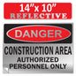 Danger Construction Area Authorized Personnel Only OSHA WARNING Safety Hazard Label Sign Decal 6 mil Laminated Engineer Grade UV Protected ANSI NFPA Fade/Weather Resistant Indoor Outdoor