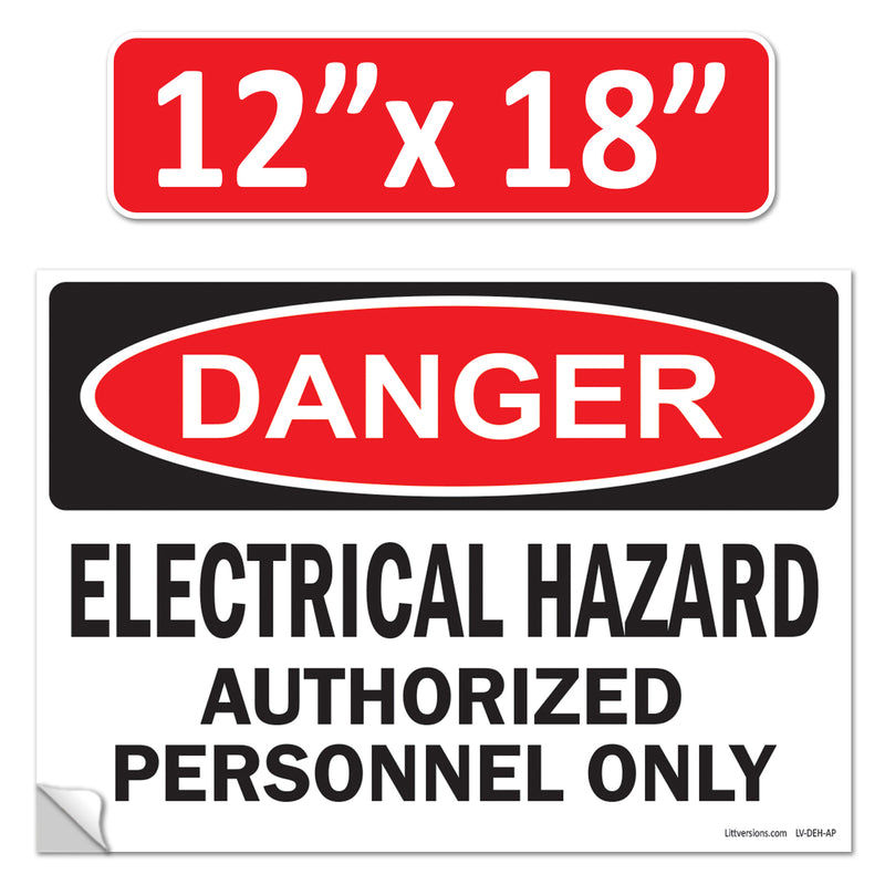 Danger Electrical Hazard, Authorized Personnel Only OSHA WARNING Safety Label Sign Decal 6 mil Laminated Engineer Grade UV Protected ANSI NFPA Weather Resistant Indoor Outdoor Use 40656