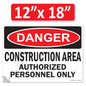 Danger Construction Area Authorized Personnel Only OSHA WARNING Safety Hazard Label Sign Decal 6 mil Laminated Engineer Grade UV Protected ANSI NFPA Fade/Weather Resistant Indoor Outdoor