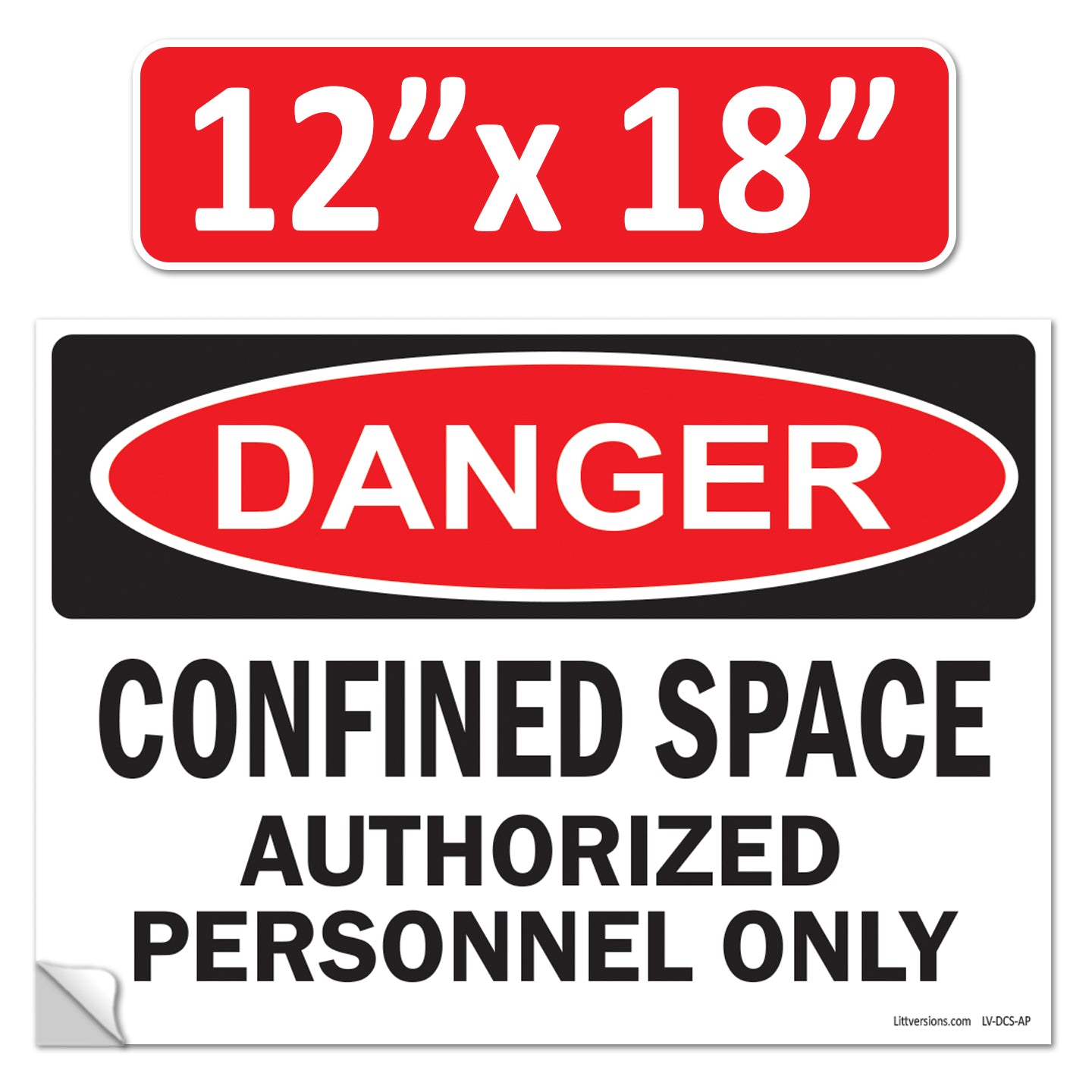 Danger Confined Space Authorized Personnel Only OSHA WARNING Safety Label Sign Decal 6 mil Laminated Engineer Grade UV Protected ANSI NFPA Fade/Weather Resistant Indoor Outdoor 83828