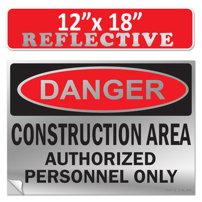 Danger Construction Area Authorized Personnel Only OSHA WARNING Safety Hazard Label Sign Decal 6 mil Laminated Engineer Grade UV Protected ANSI NFPA Fade/Weather Resistant Indoor Outdoor