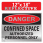 Danger Confined Space Authorized Personnel Only OSHA WARNING Safety Label Sign Decal 6 mil Laminated Engineer Grade UV Protected ANSI NFPA Fade/Weather Resistant Indoor Outdoor 83828