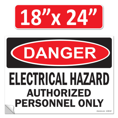 Danger Electrical Hazard, Authorized Personnel Only OSHA WARNING Safety Label Sign Decal 6 mil Laminated Engineer Grade UV Protected ANSI NFPA Weather Resistant Indoor Outdoor Use 40656