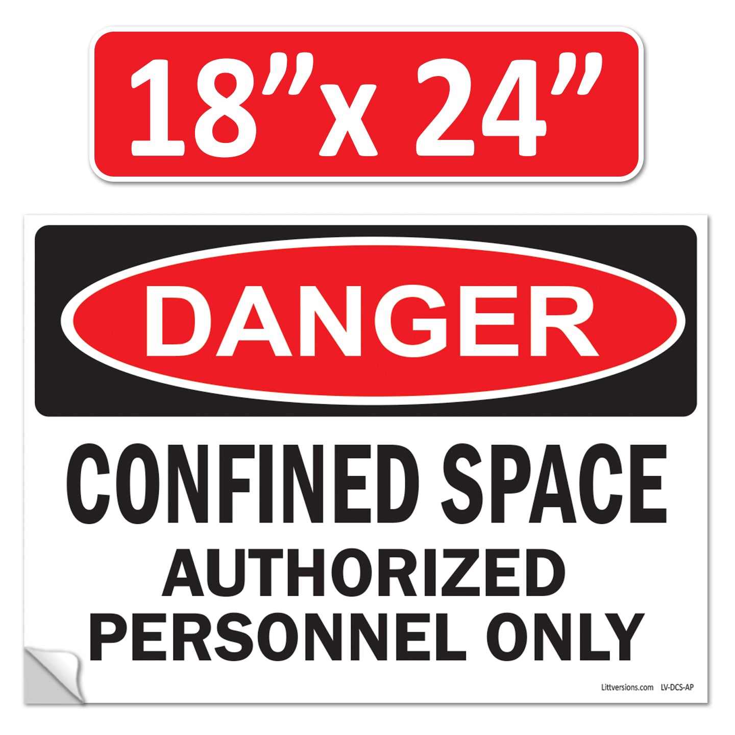 Danger Confined Space Authorized Personnel Only OSHA WARNING Safety Label Sign Decal 6 mil Laminated Engineer Grade UV Protected ANSI NFPA Fade/Weather Resistant Indoor Outdoor 83828