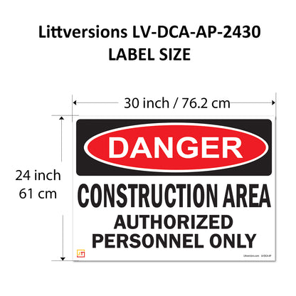 Danger Construction Area Authorized Personnel Only OSHA WARNING Safety Hazard Label Sign Decal 6 mil Laminated Engineer Grade UV Protected ANSI NFPA Fade/Weather Resistant Indoor Outdoor