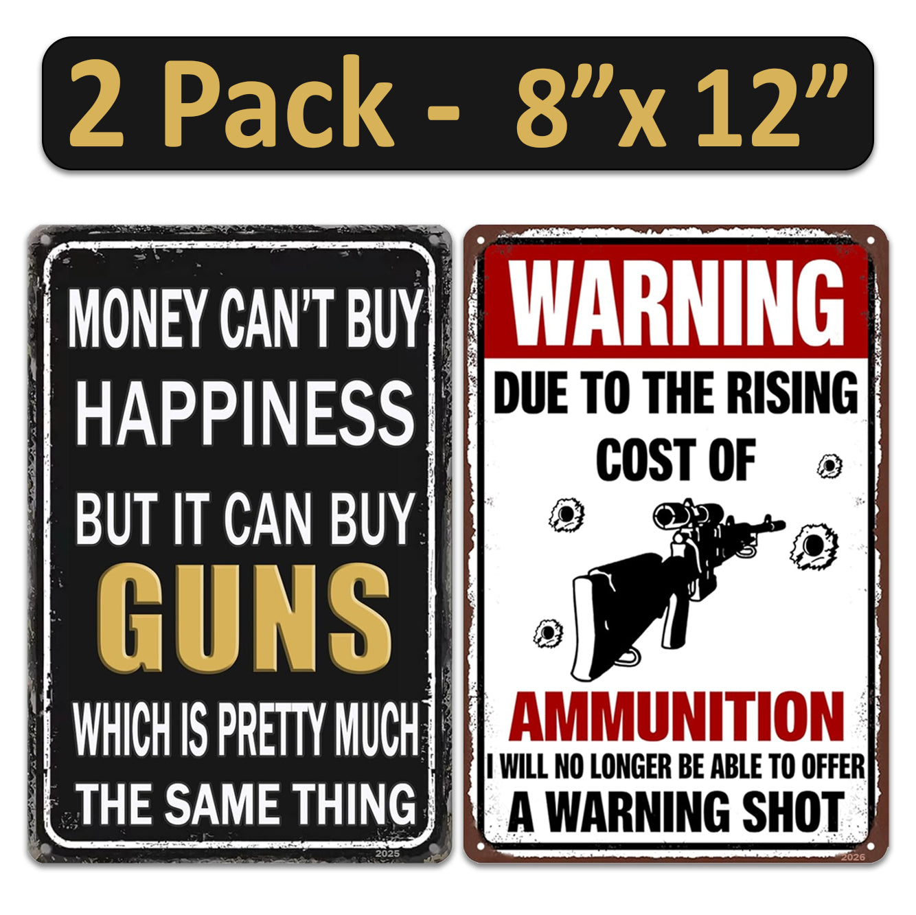 2 Pack  8"x12" Vintage Funny Gun Signs Vinyl Laminated Decals "Money Can'T Buy Happiness" & "Cost of Ammunition" Unique Gifts Gun Lovers Hunting Cabin Home Garage ManCave Shop Basement