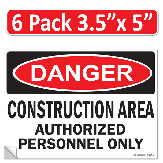 Danger Construction Area Authorized Personnel Only OSHA WARNING Safety Hazard Label Sign Decal 6 mil Laminated Engineer Grade UV Protected ANSI NFPA Fade/Weather Resistant Indoor Outdoor