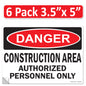 Danger Construction Area Authorized Personnel Only OSHA WARNING Safety Hazard Label Sign Decal 6 mil Laminated Engineer Grade UV Protected ANSI NFPA Fade/Weather Resistant Indoor Outdoor