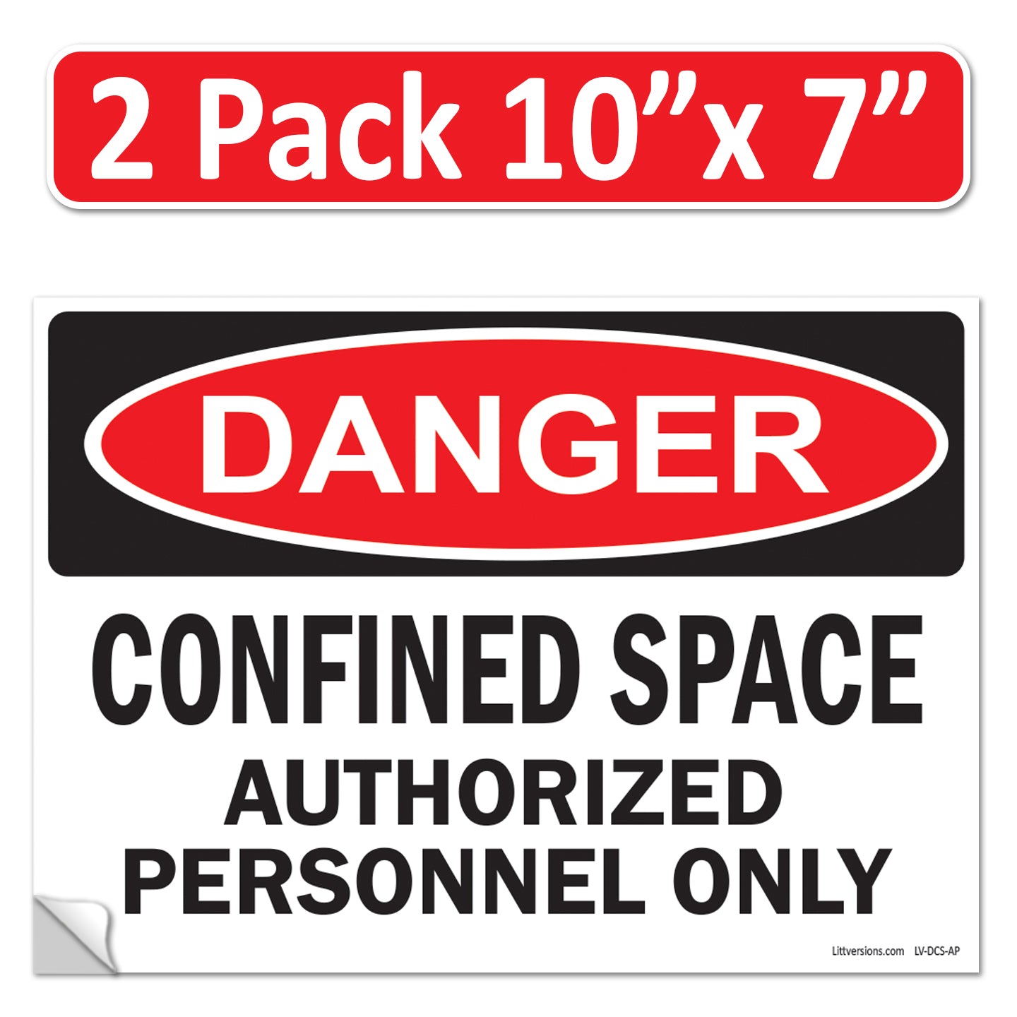 Danger Confined Space Authorized Personnel Only OSHA WARNING Safety Label Sign Decal 6 mil Laminated Engineer Grade UV Protected ANSI NFPA Fade/Weather Resistant Indoor Outdoor 83828