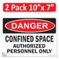 Danger Confined Space Authorized Personnel Only OSHA WARNING Safety Label Sign Decal 6 mil Laminated Engineer Grade UV Protected ANSI NFPA Fade/Weather Resistant Indoor Outdoor 83828