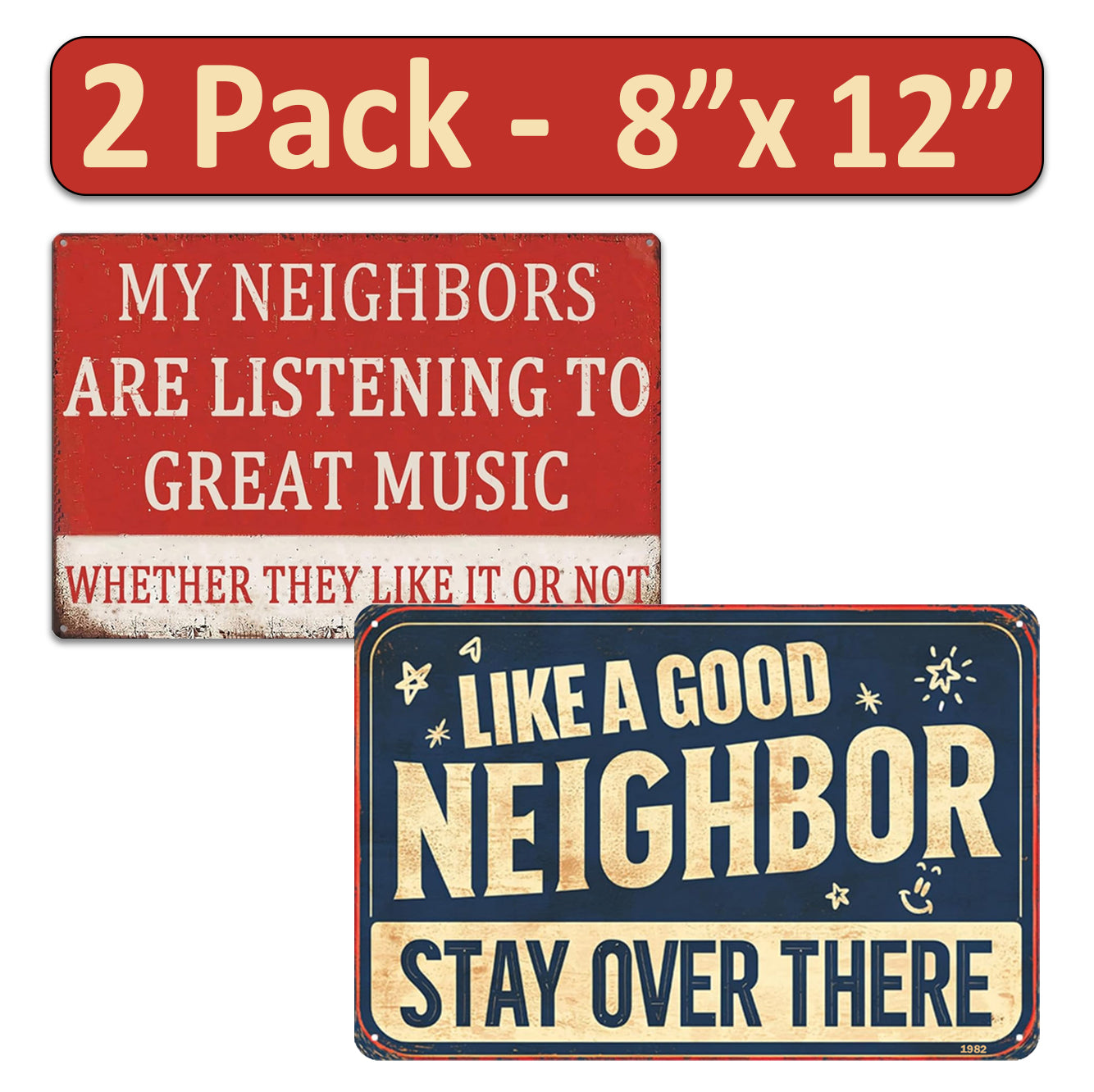 2 Pack  8"x12" Vintage Funny Neighbour Signs Vinyl Laminated Decals "Good Neighbor" & "My Neighbor" Unique Sarcastic Gift Homeowners Fence Home Yard Garden Garage ManCave Wall Art Rustic