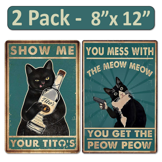2 Pack  8"x12" Vintage Funny Cat Sign Vinyl Laminated Decal "Show Me Titos" & "Meow Meow" Unique Gift for Cat Lovers Home Garage Basement Bedroom Bar Rustic Look Wall Poster