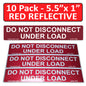 10 Pack 5.5"x 1.75" Reflective Solar 2017-2020-2023 NEC Compliant Outdoor Rated Laminated Do Not Disconnect Under Load Labels Sticker 149838 UL-969 Standard 596-00244 596-00671