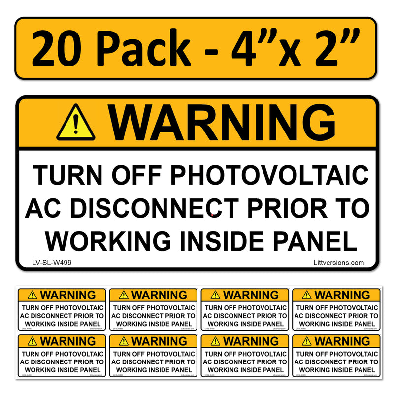 20 Pack 4.125"x 2" Solar NEC Compliant Outdoor Rated Laminated Warning Turn off PV AC Disconnect Prior to Working Inside Panel Labels Sticker 149891 UL-969 Standard 596-00499 596-00664